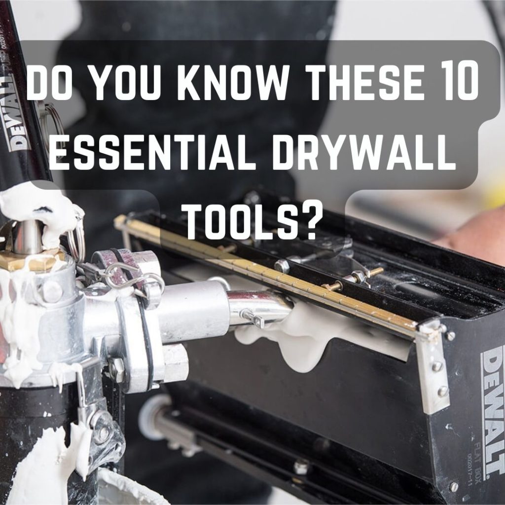 Do you know these 10 drywall tools