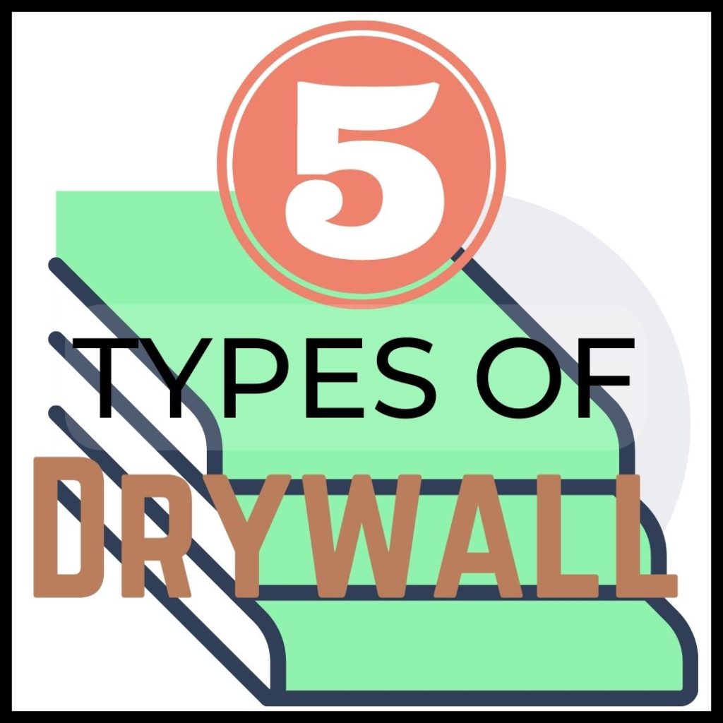 The 5 types of drywall
