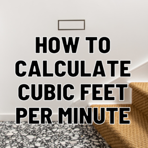 How to calculate cubic feet per minute