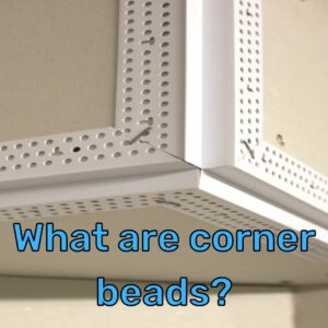 What are corner beads?