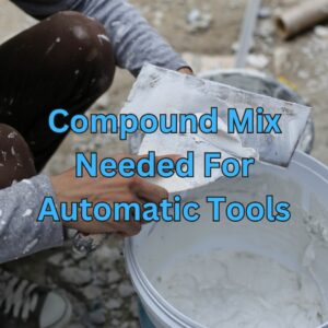 Compound Mix Needed For Automatic Tools