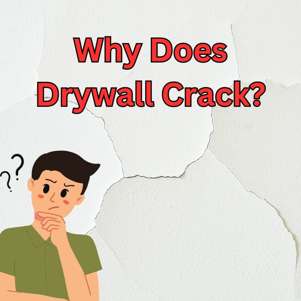 Why does drywall crack