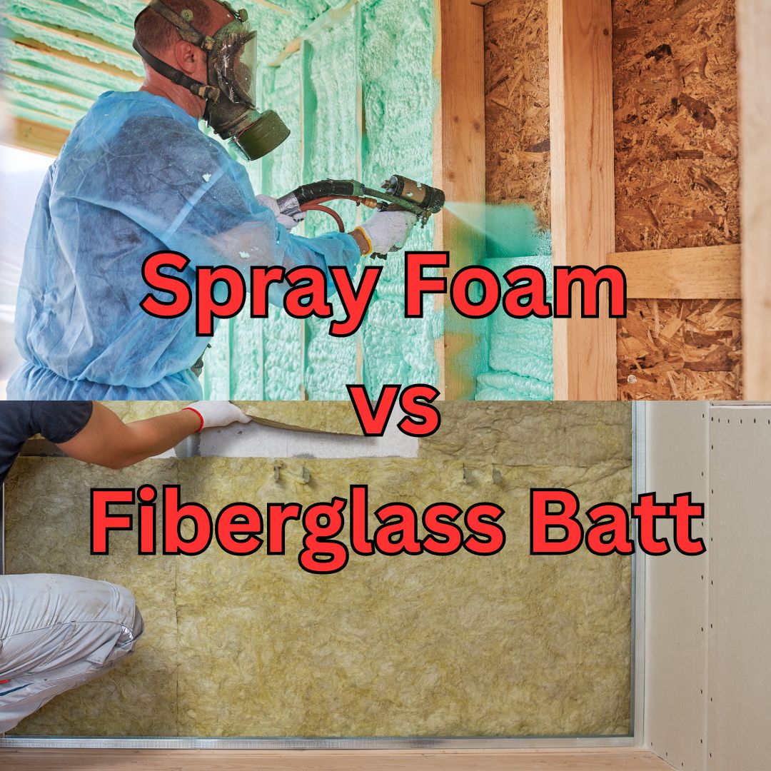 Spray Foam vs Fiberglass Batt