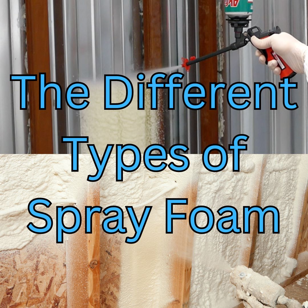 The different types of spray foam